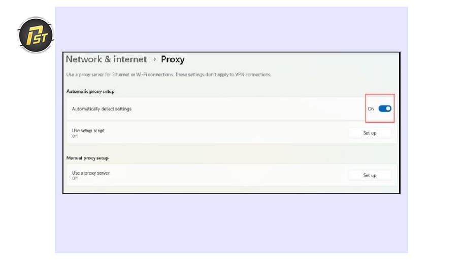 Kích hoạt Use a Proxy Server và Automatically detect settings