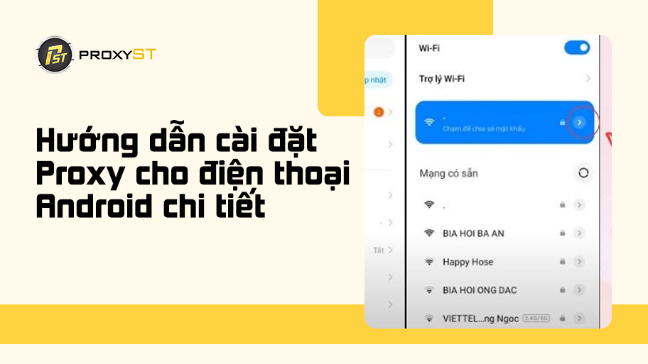 Cách cài đặt proxy cho điện thoại android