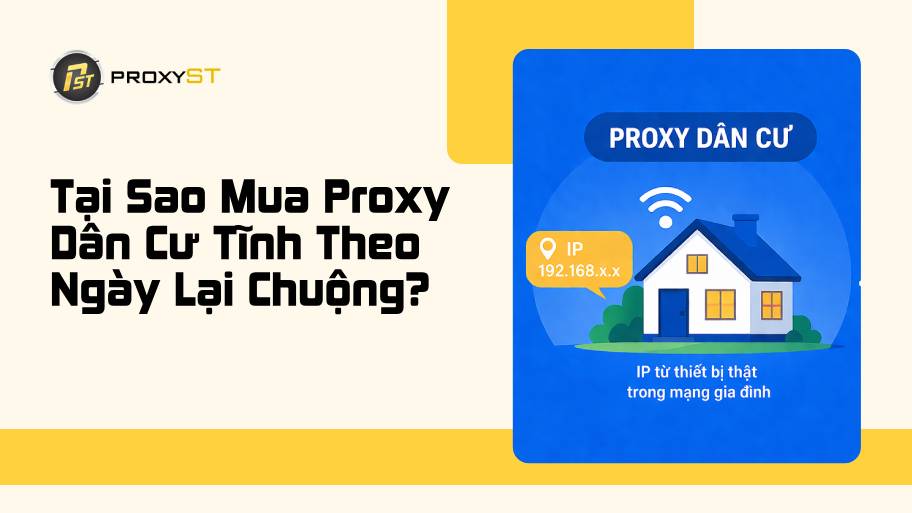 Tại Sao Mua Proxy Dân Cư Tĩnh Theo Ngày Lại Được Ưa Chuộng?