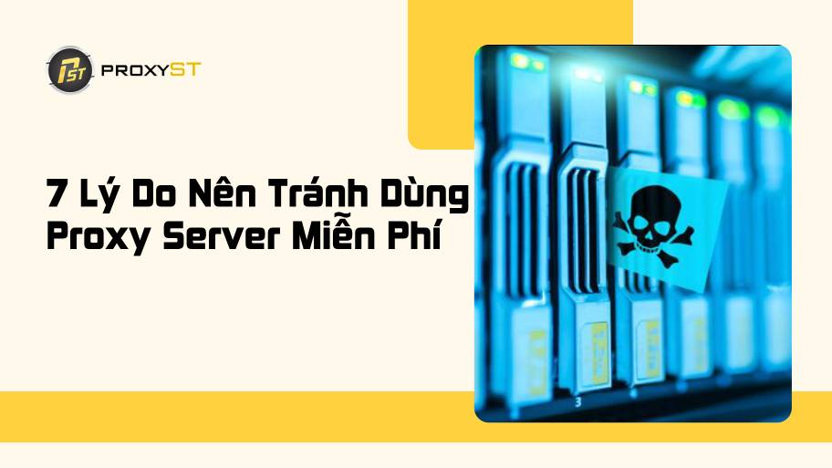 lý do nên tránh dùng proxy server miễn phí